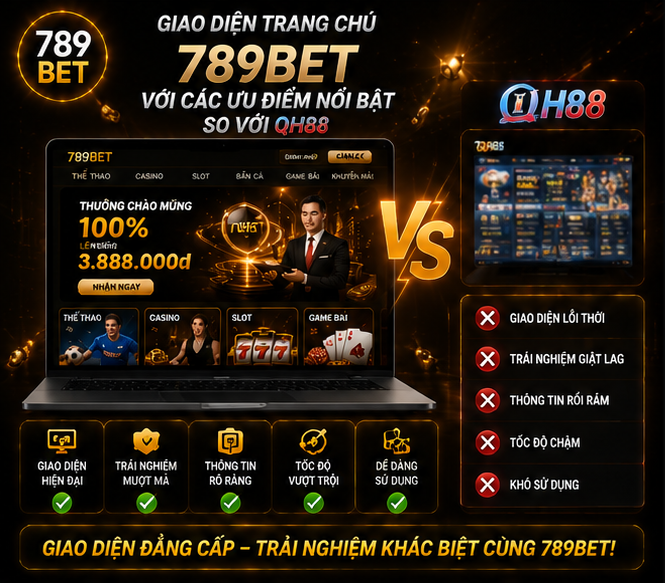 Giao diện trang chủ của 789Bet với các ưu điểm nổi bật so với QH88